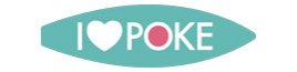 I love poke